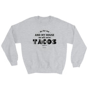 Serve Tacos Unisex Sweatshirt