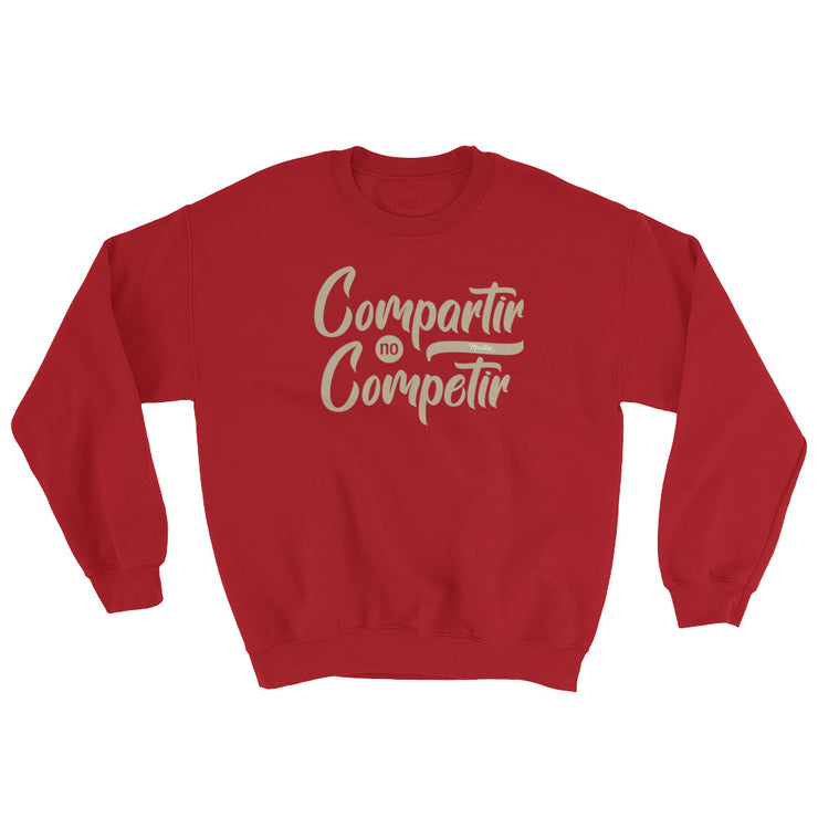 Compartir No Competir Unisex Sweatshirt