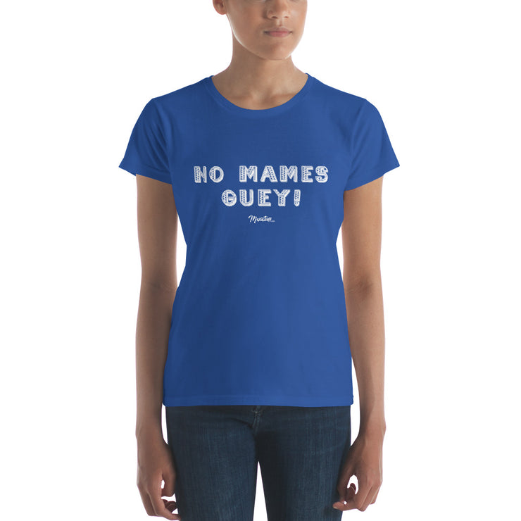 No Mames Wey Women's Premium Tee