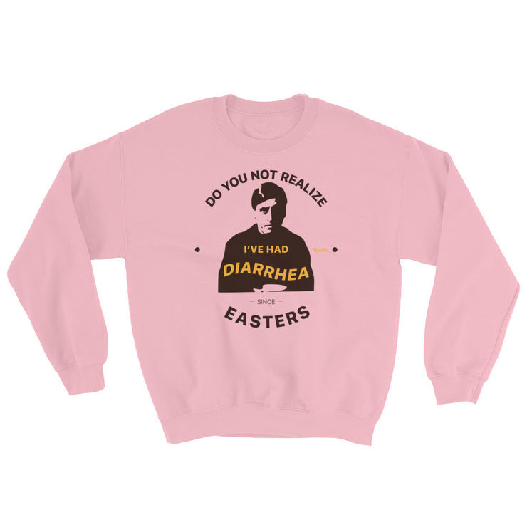 Diarrhea Since Easters Unisex Sweatshirt