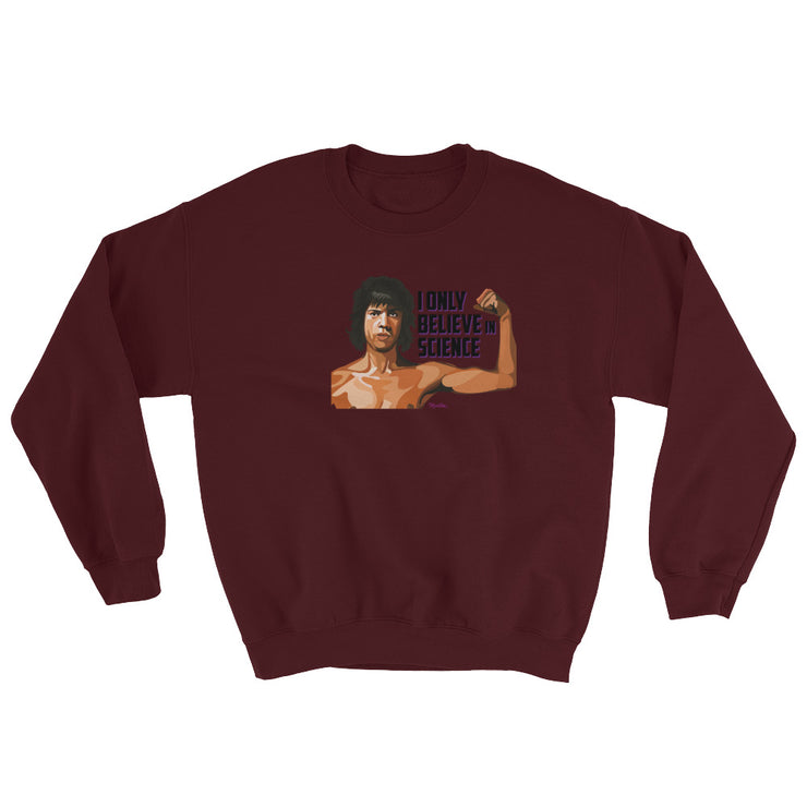 I Believe In Unisex Sweatshirt