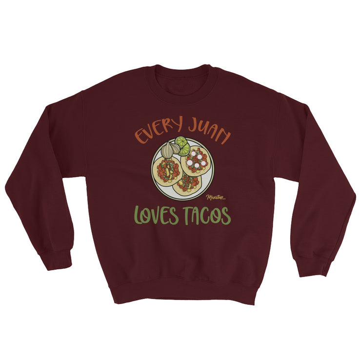 Every Juan Loves Tacos Unisex Sweatshirt