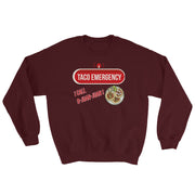 Taco Emergency Unisex Sweatshirt