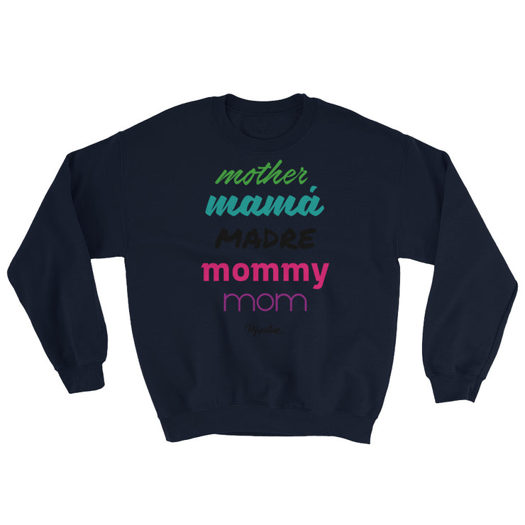Mother Mamá Madre Unisex Sweatshirt