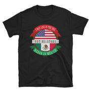 My Story Began In Mexico Unisex Tee