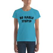 No Hablo Stupid Women's Premium Tee