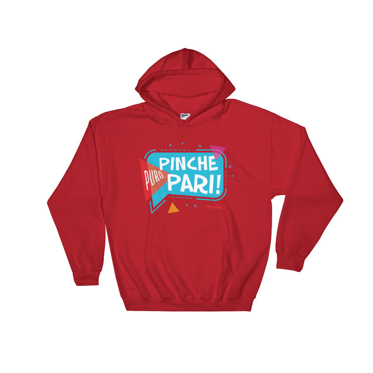 Puro Pinche Pari Unisex Hoodie