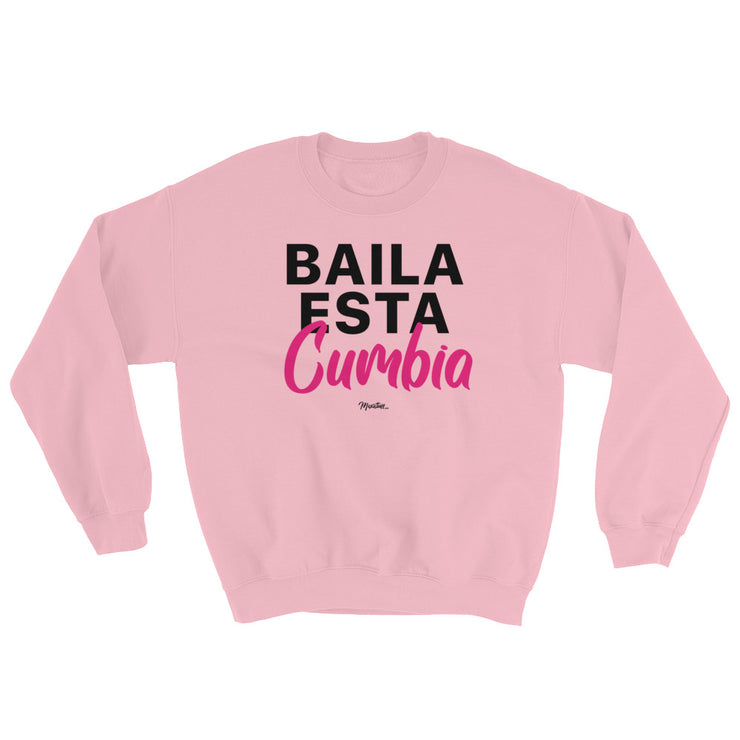 Baila Esta Cumbia Unisex Sweatshirt