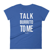 Talk Burrito To Me Women's Premium Tee