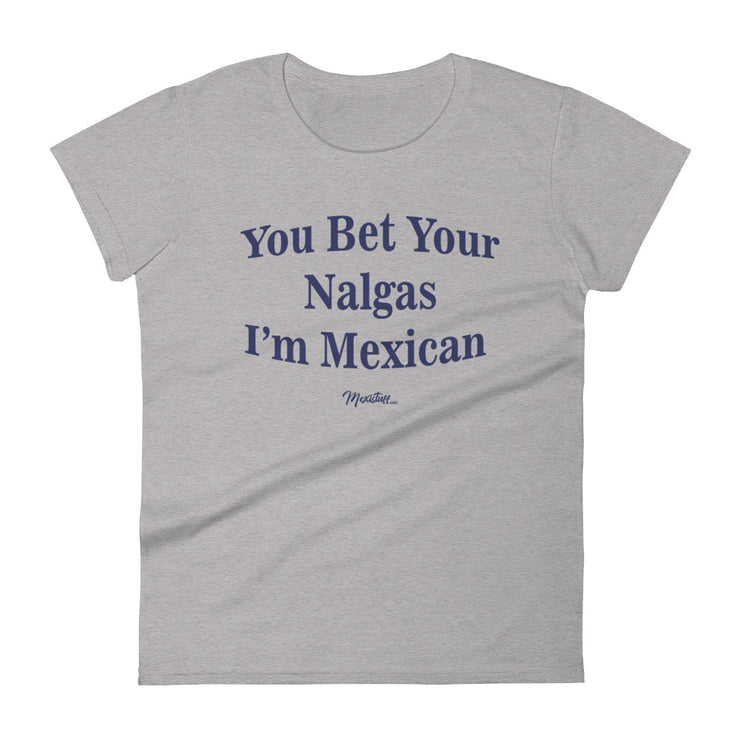 You Bet Your Nalgas Women's Premium Tee