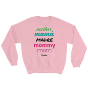 Mother Mamá Madre Unisex Sweatshirt