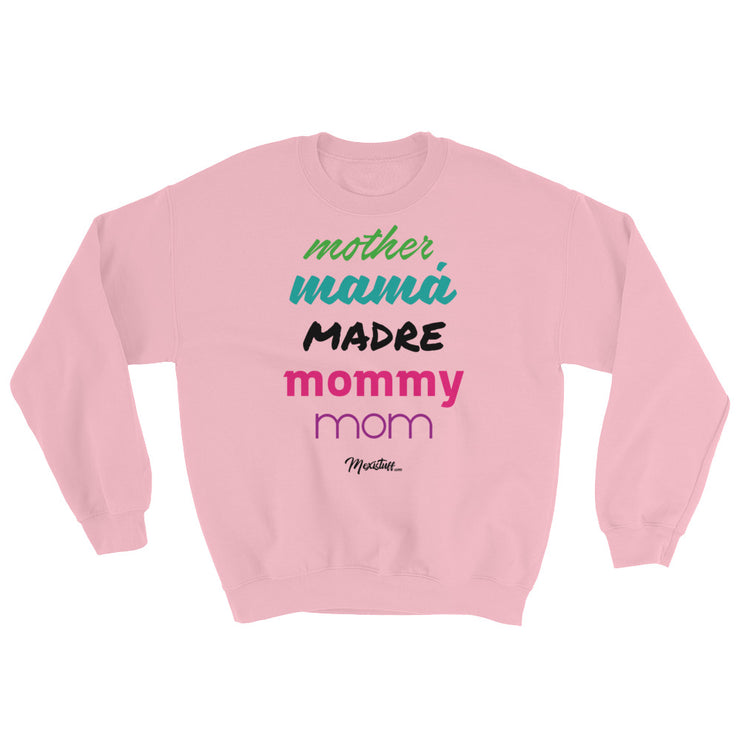 Mother Mamá Madre Unisex Sweatshirt
