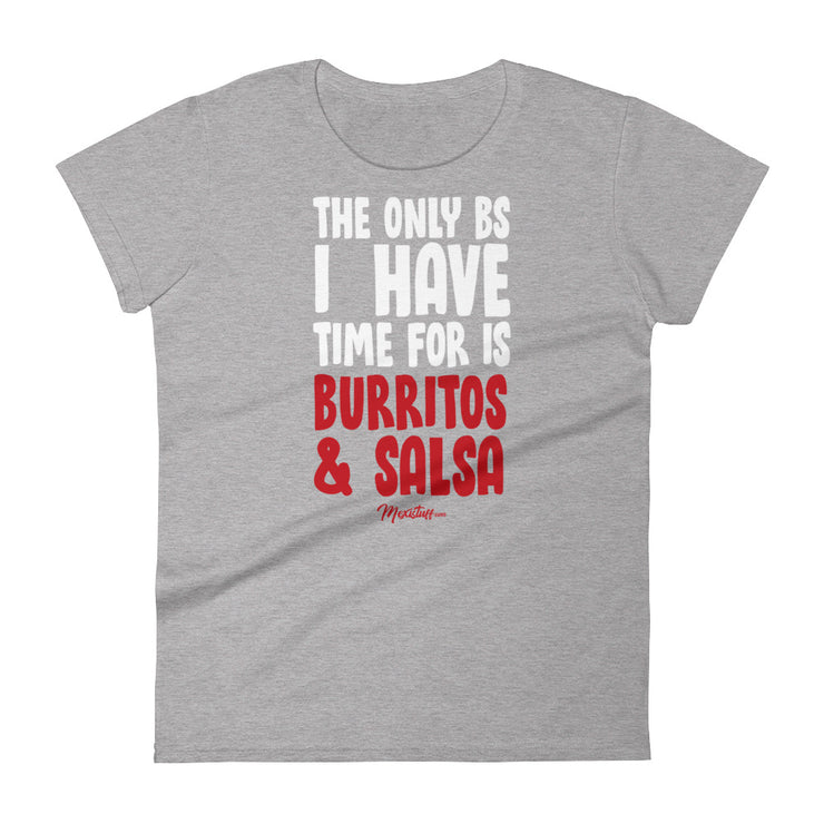 The Only Bs I Have Time For Is Burritos And Salsa Women's Premium Tee