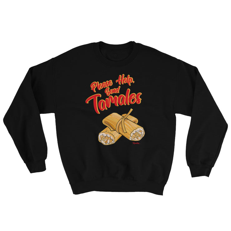 Please Help, Send Tamales Unisex Sweatshirt