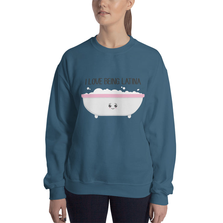 I Love Being Latina Unisex Sweatshirt