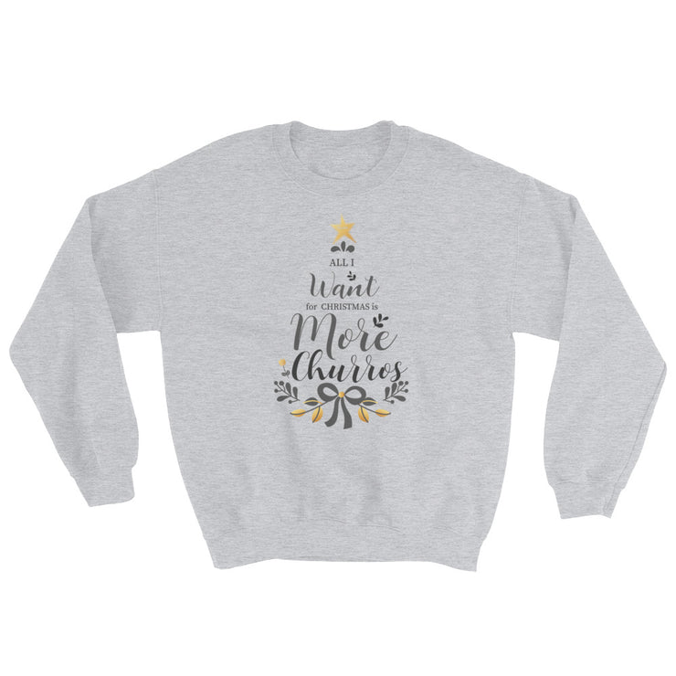 All I Want For Christmas Is More Churros Unisex Sweatshirt