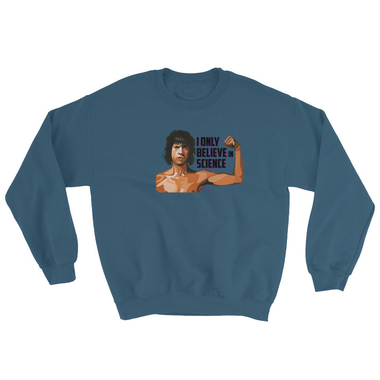 I Believe In Unisex Sweatshirt
