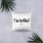 Y las Tortillas? Stuffed Pillow