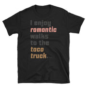 Walks To The Taco Truck Unisex Tee