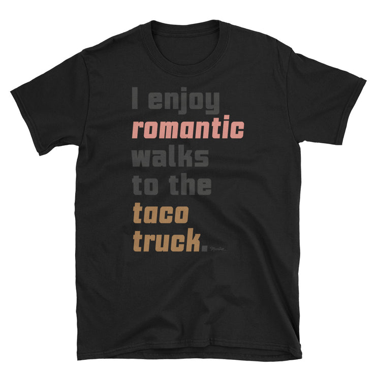 Walks To The Taco Truck Unisex Tee