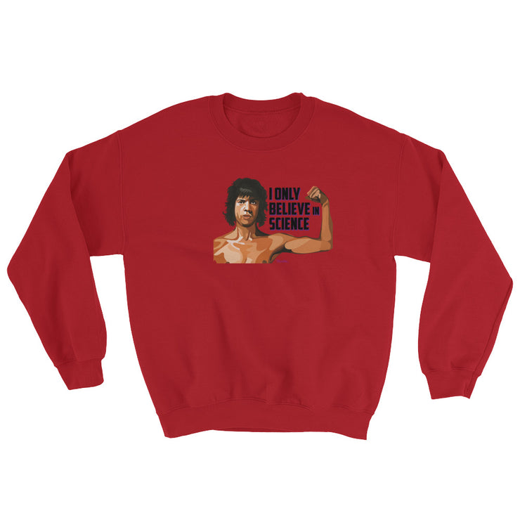 I Believe In Unisex Sweatshirt