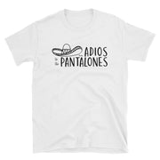 Adiós Pantalones Unisex Tee