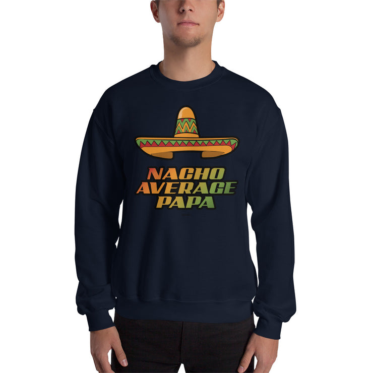Nacho Average Papa Unisex Sweatshirt