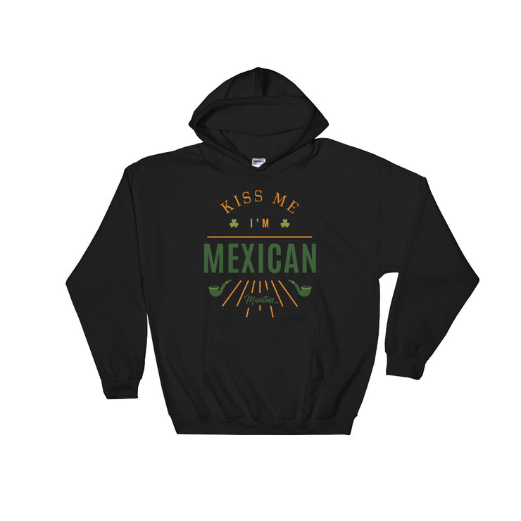 Kiss Me I´m Mexican Hoodie