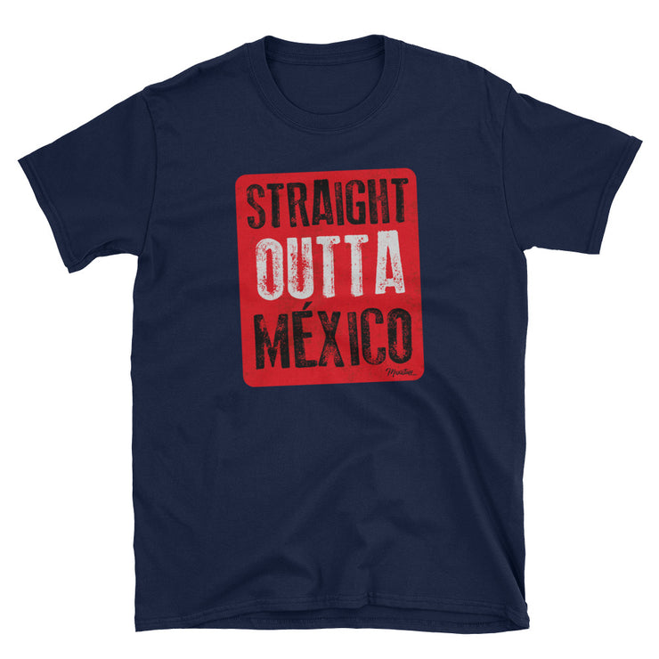 Straight Outta México Unisex Tee