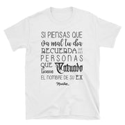 Si Piensas Que Va Mal Tu Día Unisex Tee