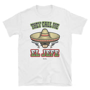 They Call Me El Jefe Unisex Tee