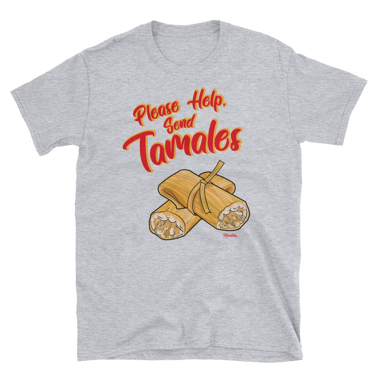 Please Help, Send Tamales Unisex Tee