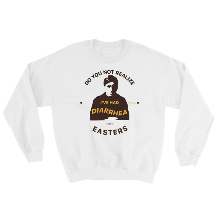 Diarrhea Since Easters Unisex Sweatshirt