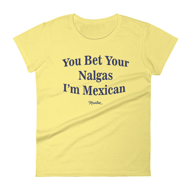You Bet Your Nalgas Women's Premium Tee