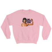I Believe In Unisex Sweatshirt