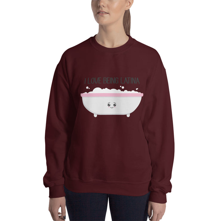 I Love Being Latina Unisex Sweatshirt
