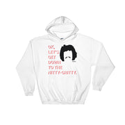 Down To The Nitty-Gritty Unisex Hoodie