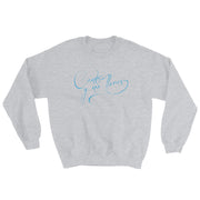 Canta Y No Llores Unisex Sweatshirt