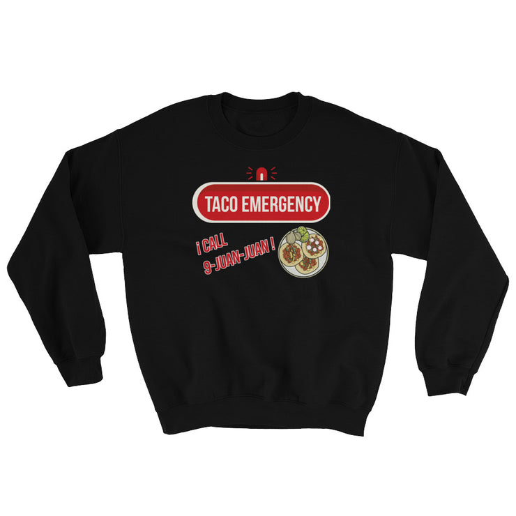 Taco Emergency Unisex Sweatshirt