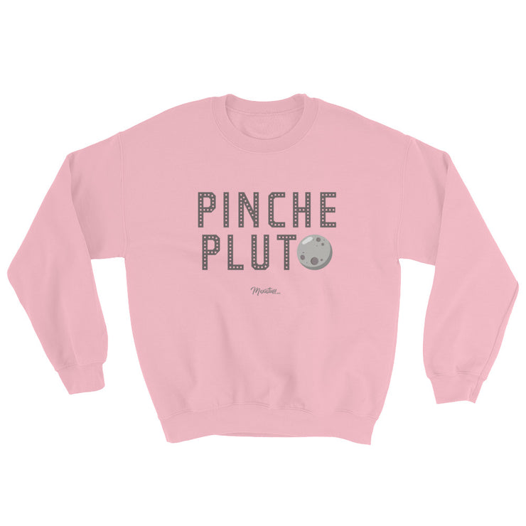 Pinche Pluto Unisex Sweatshirt