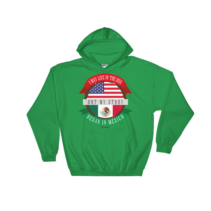 My Story Began In Mexico Hoodie