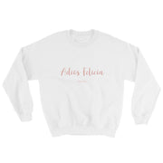 Adiós Felicia Unisex Sweatshirt