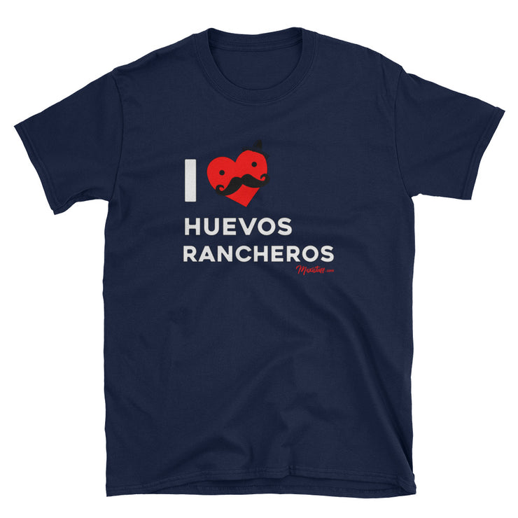 I Love Huevos Rancheros Unisex Tee