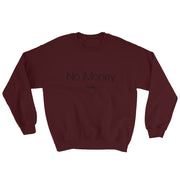 No iMoney Unisex Sweatshirt