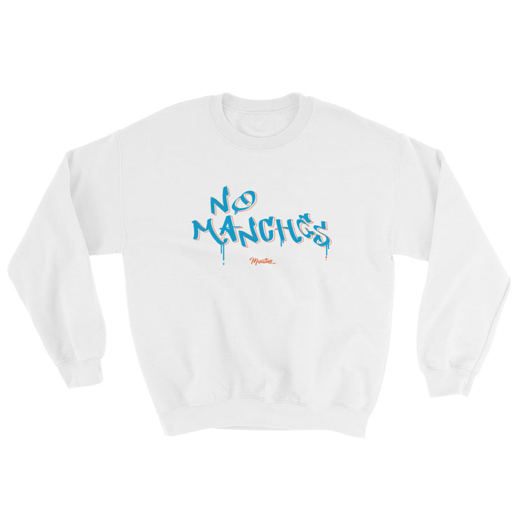 No Manches Unisex Sweatshirt