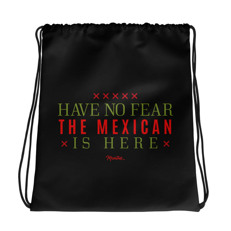 Have No Fear, The Mexican Is Here Drawstring bag