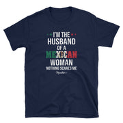 I'm The Husband Of A Mexican Woman Unisex Tee