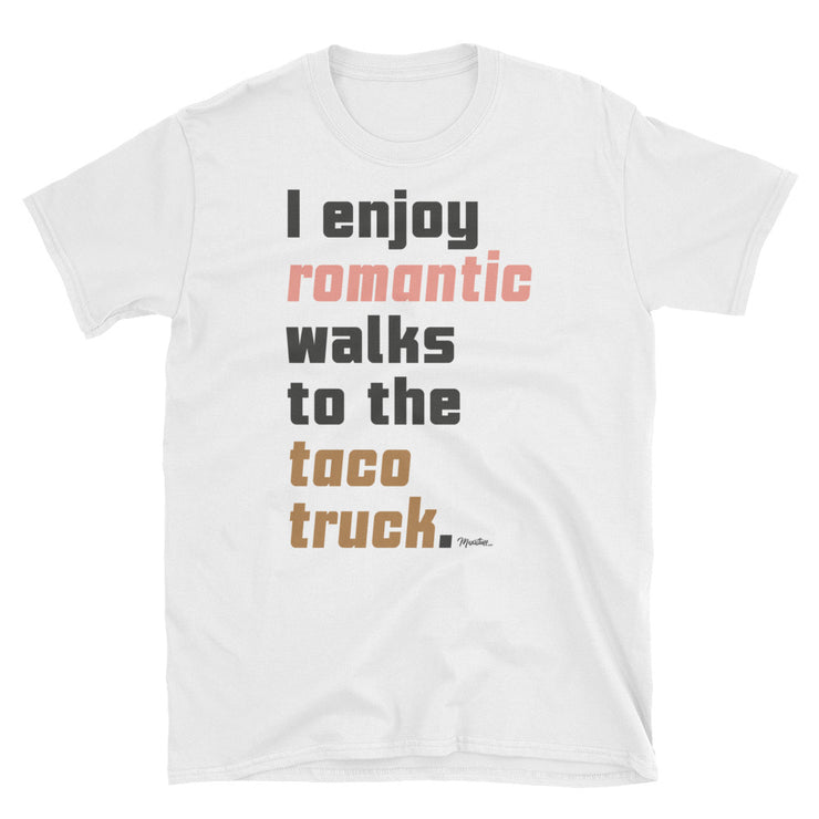 Walks To The Taco Truck Unisex Tee