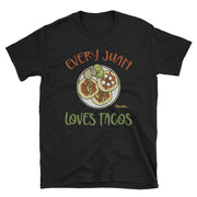 Every Juan Loves Tacos Unisex Tee