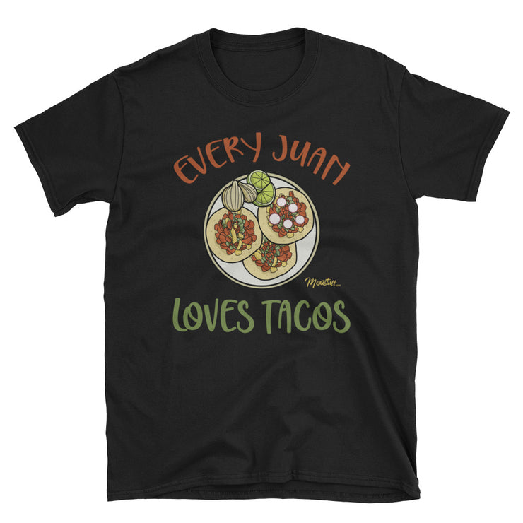 Every Juan Loves Tacos Unisex Tee